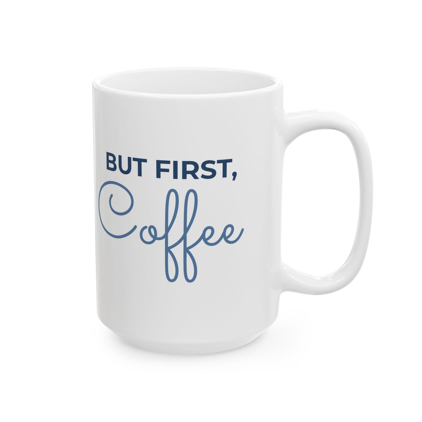 Inspirational Quote Coffee Mug | Glossy Ceramic 11oz & 15oz