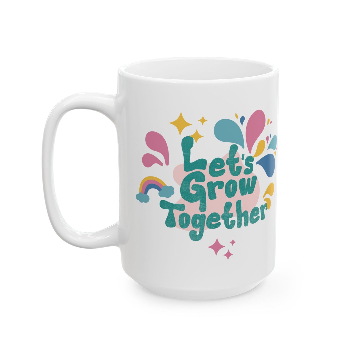Let's Grow Together Quote Mug | Pastel Ceramic Coffee Mug 11oz & 15oz