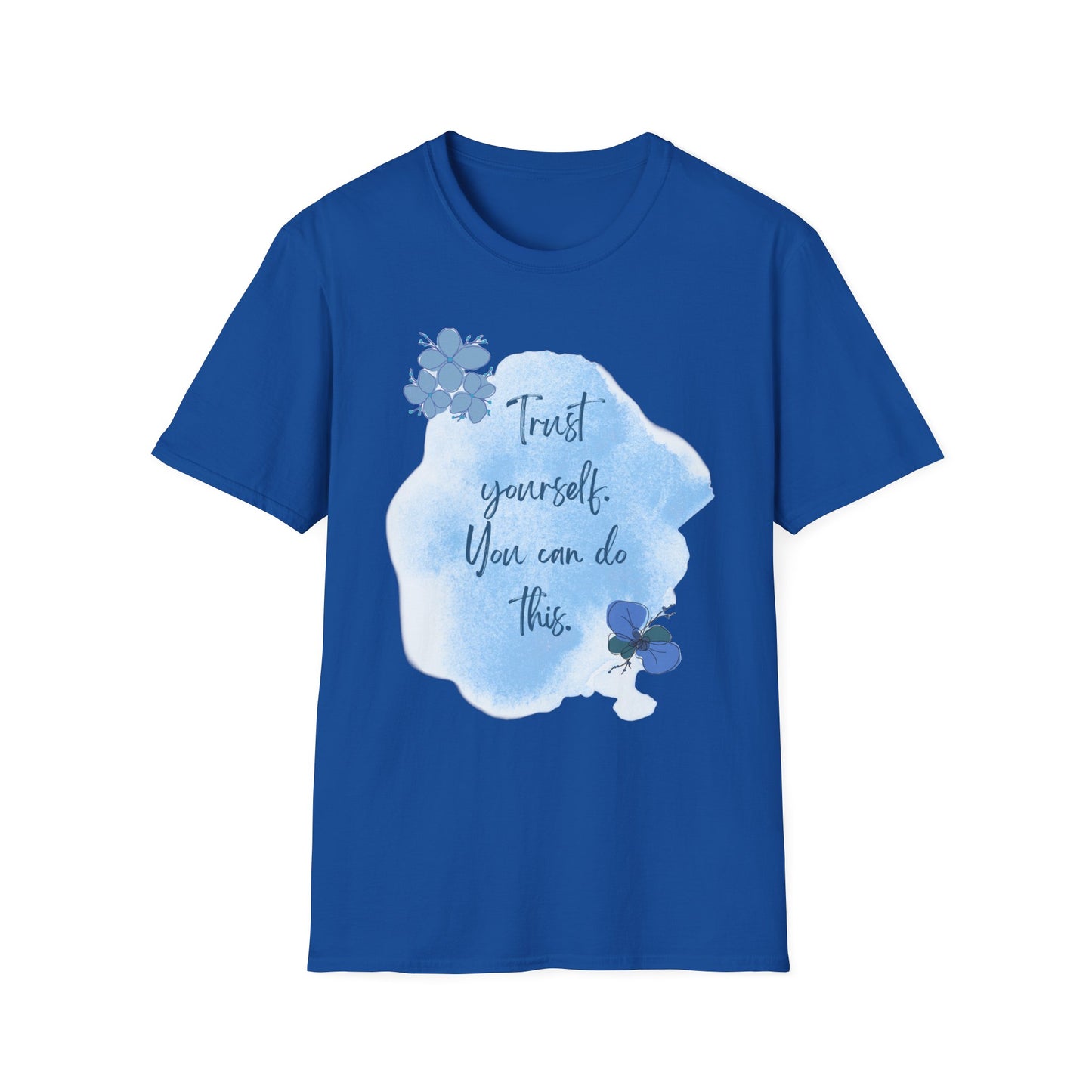 Trust Yourself Inspirational Quote T-Shirt | Watercolor Floral Tee