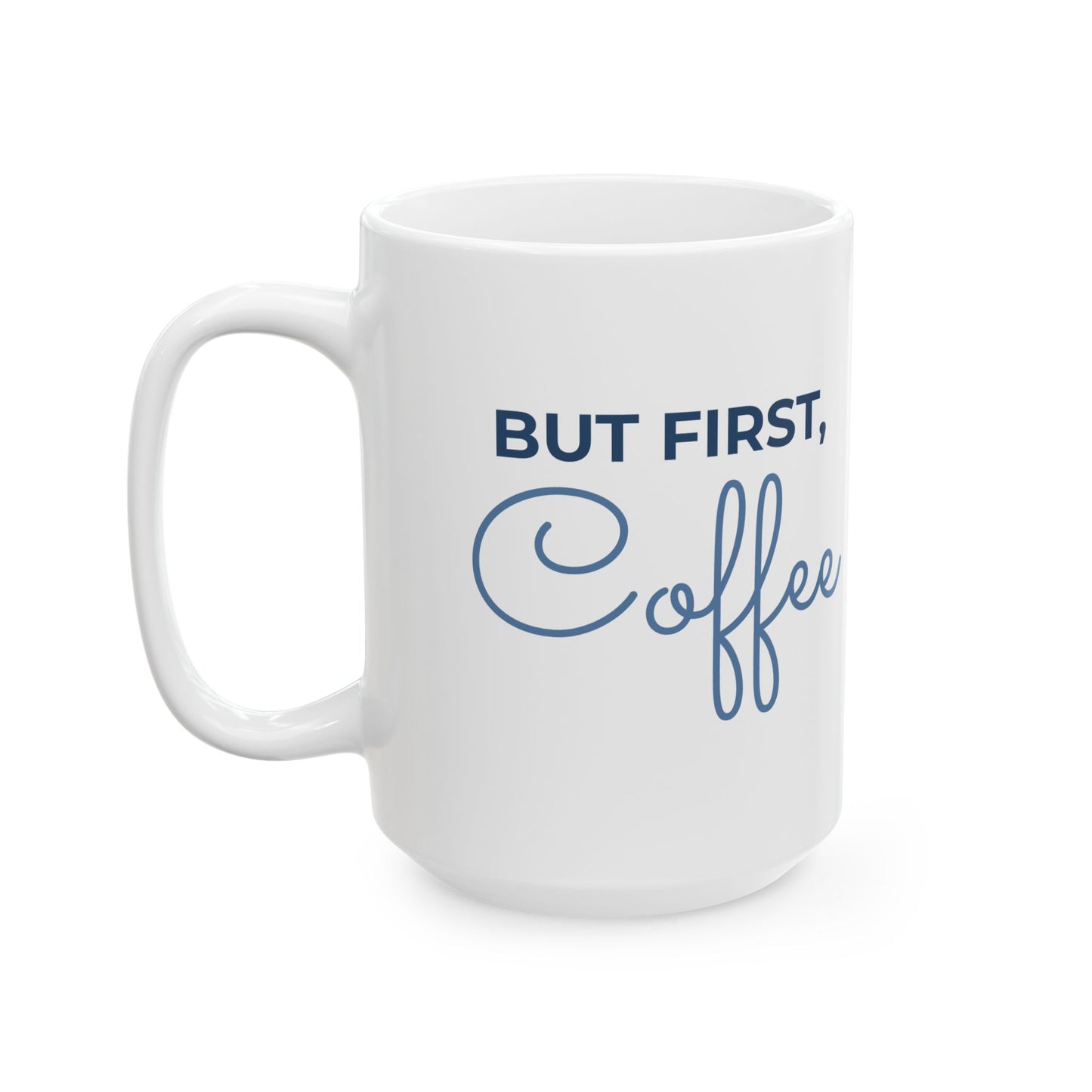 Inspirational Quote Coffee Mug | Glossy Ceramic 11oz & 15oz