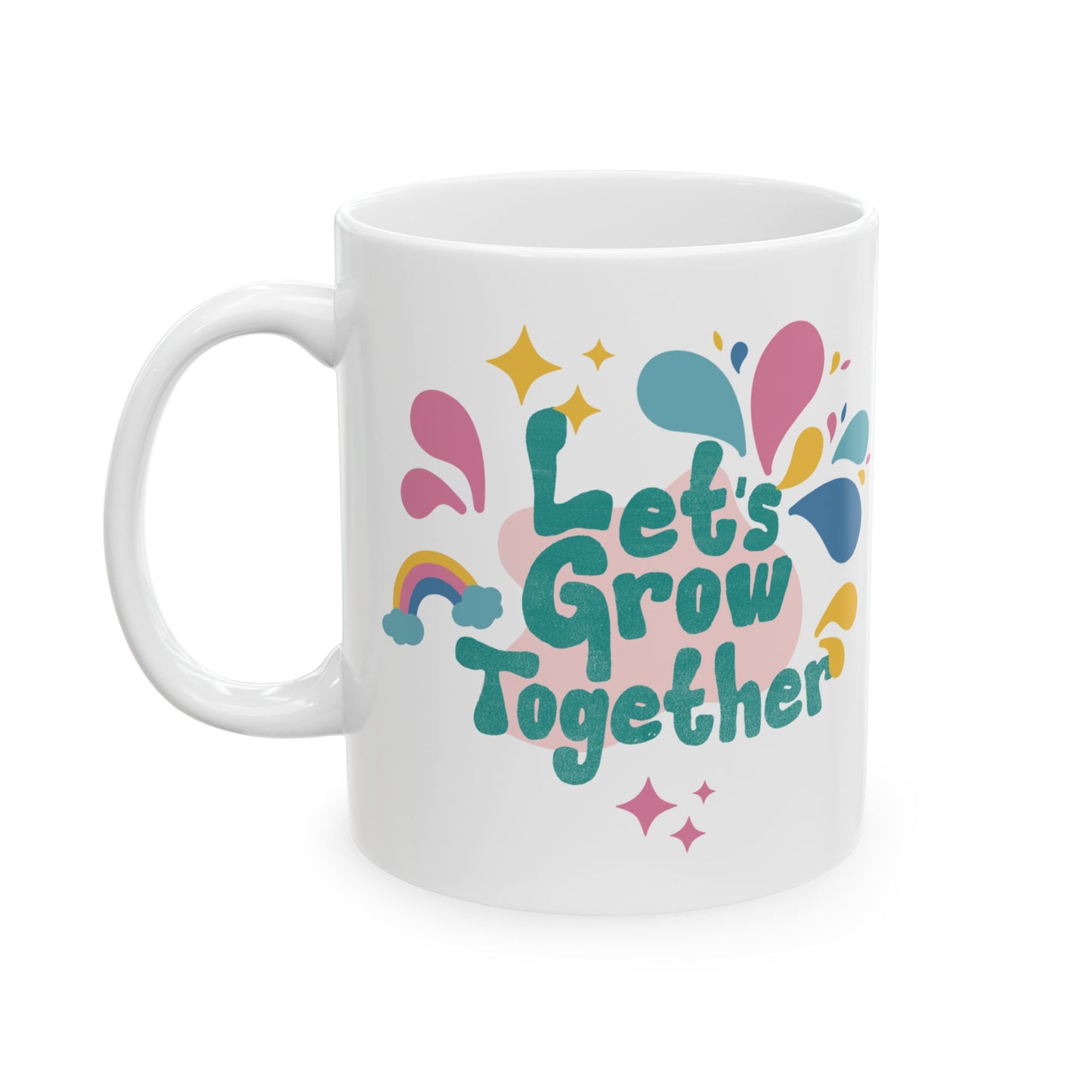 Let's Grow Together Quote Mug | Pastel Ceramic Coffee Mug 11oz & 15oz