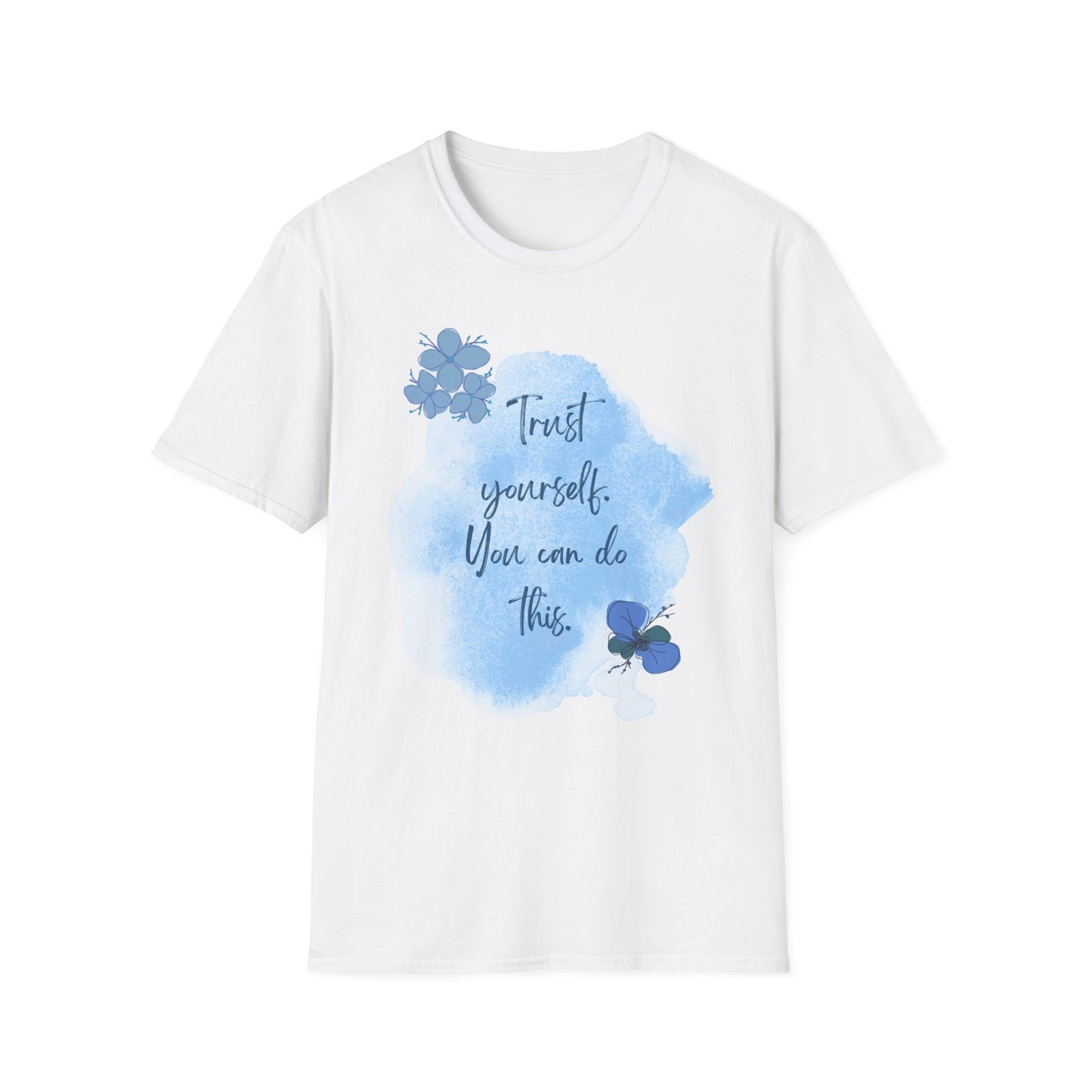 Trust Yourself Inspirational Quote T-Shirt | Watercolor Floral Tee