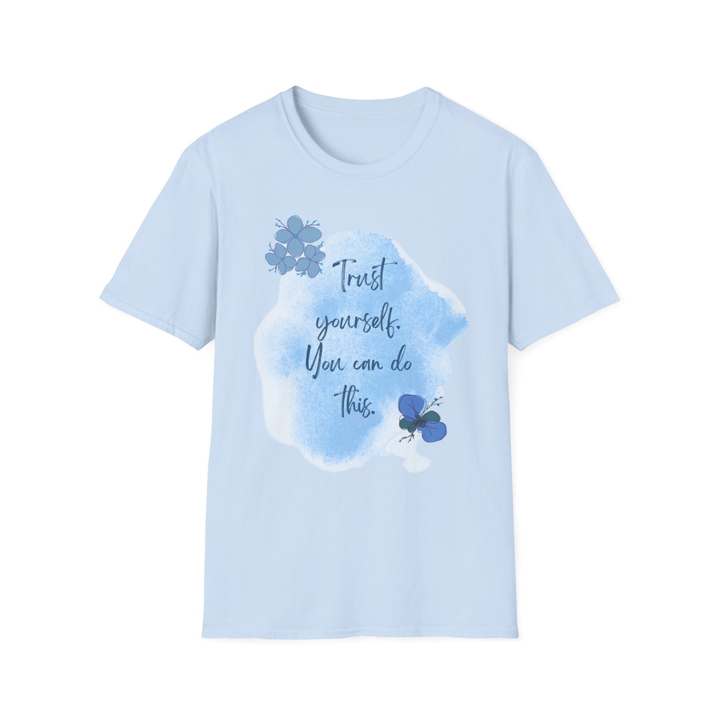 Trust Yourself Inspirational Quote T-Shirt | Watercolor Floral Tee