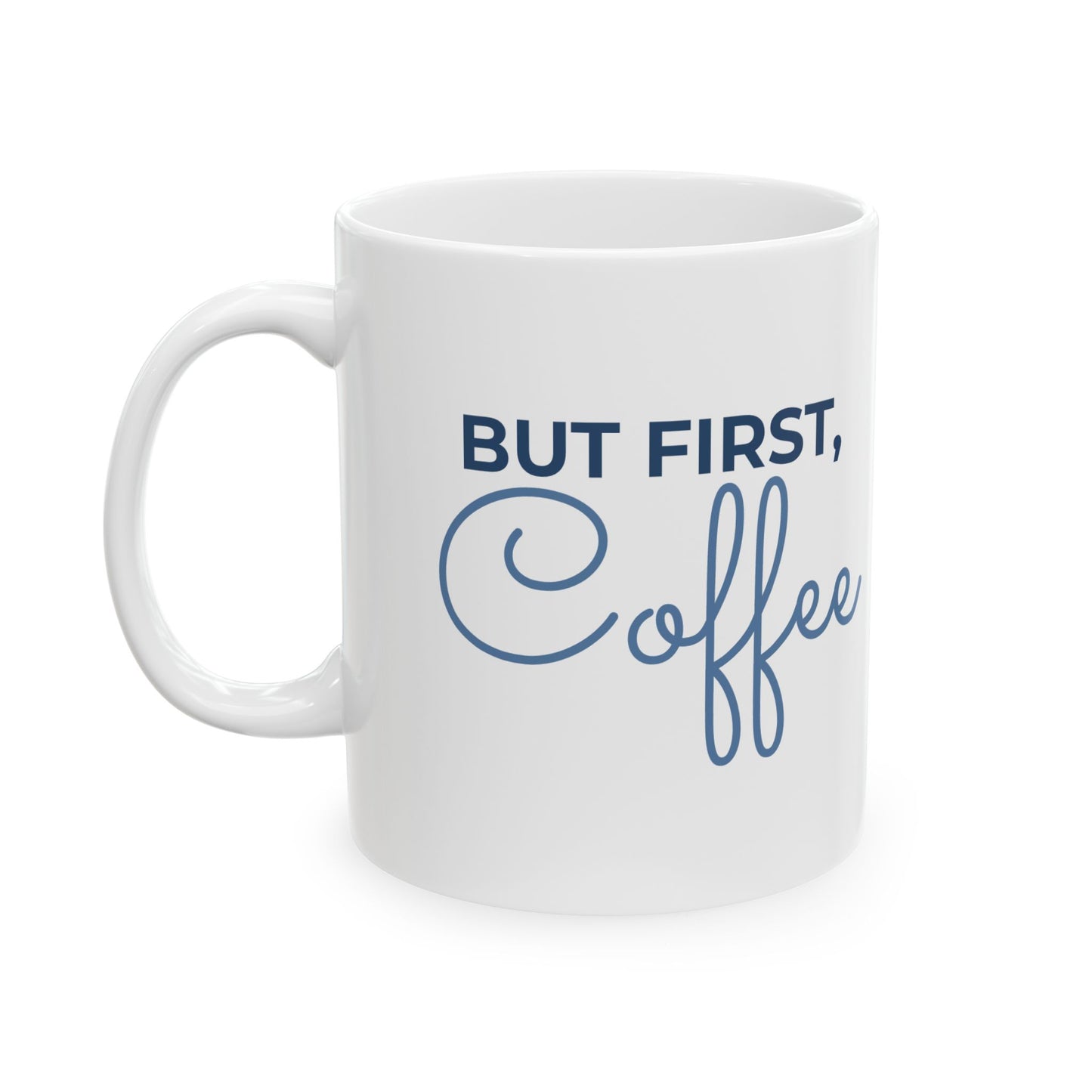 Inspirational Quote Coffee Mug | Glossy Ceramic 11oz & 15oz